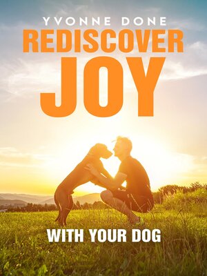 cover image of REDISCOVER JOY WITH YOUR DOG